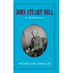 John Stuart Mill: A Biography