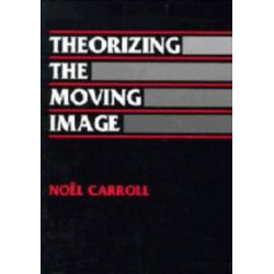 Theorizing the Moving Image