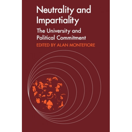 Neutrality and Impartiality: The University and Political Commitment