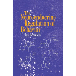 The Neuroendocrine Regulation of Behavior