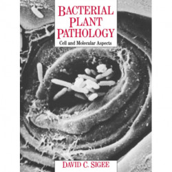 Bacterial Plant Pathology: Cell and Molecular Aspects