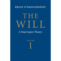 The Will: Volume 1, Dual Aspect Theory