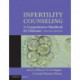Infertility Counseling: A Comprehensive Handbook for Clinicians