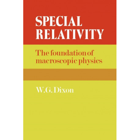 Special Relativity: The Foundation of Macroscopic Physics