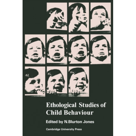 Ethological Studies of Child Behaviour