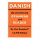 Danish: An Elementary Grammar and Reader