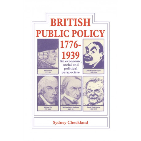 British and Public Policy 1776–1939: An Economic, Social and Political Perspective