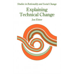 Explaining Technical Change: A Case Study in the Philosophy of Science