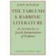 The Targums and Rabbinic Literature: An Introduction to Jewish Interpretations of Scripture