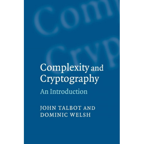 Complexity and Cryptography: An Introduction