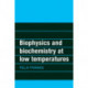 Biophysics and Biochemistry at Low Temperatures