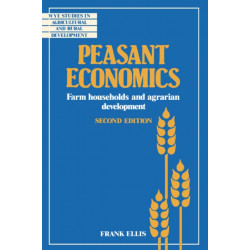 Peasant Economics: Farm Households in Agrarian Development