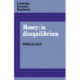 Money: in Disequilibrium