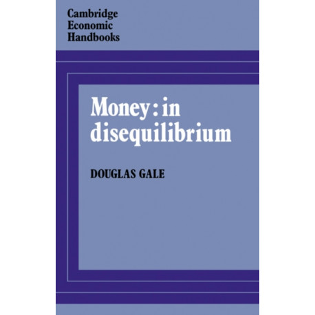 Money: in Disequilibrium
