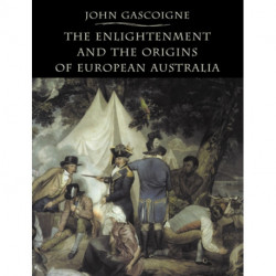 The Enlightenment and the Origins of European Australia