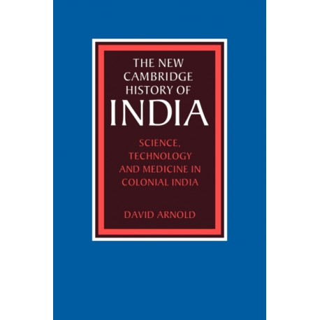 Science, Technology and Medicine in Colonial India