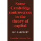 Some Cambridge Controversies in the Theory of Capital