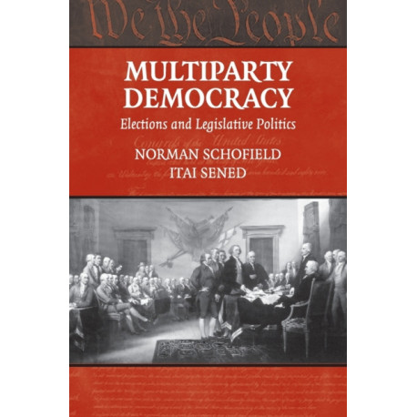 Multiparty Democracy: Elections and Legislative Politics