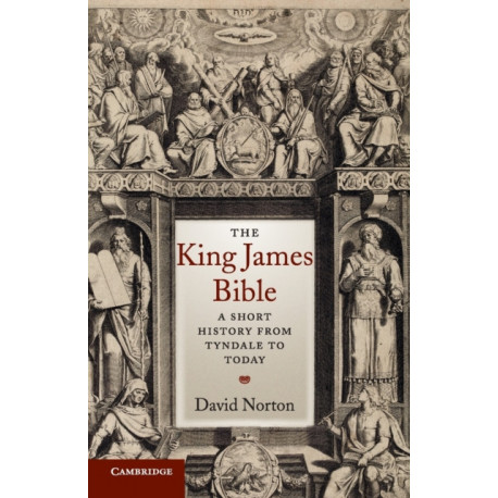 The King James Bible: A Short History from Tyndale to Today