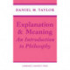 Explanation and Meaning: An Introduction to Philosophy