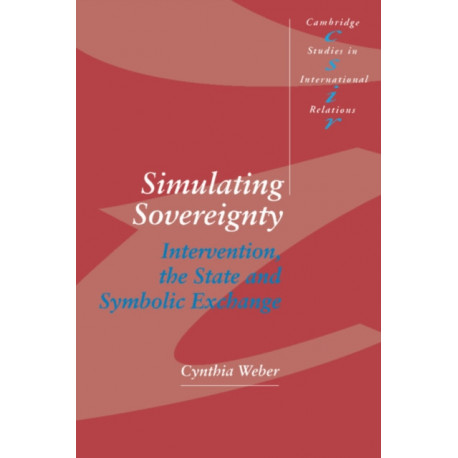 Simulating Sovereignty: Intervention, the State and Symbolic Exchange