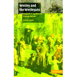 Wesley and the Wesleyans: Religion in Eighteenth-Century Britain