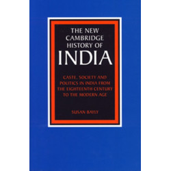 Caste, Society and Politics in India from the Eighteenth Century to the Modern Age