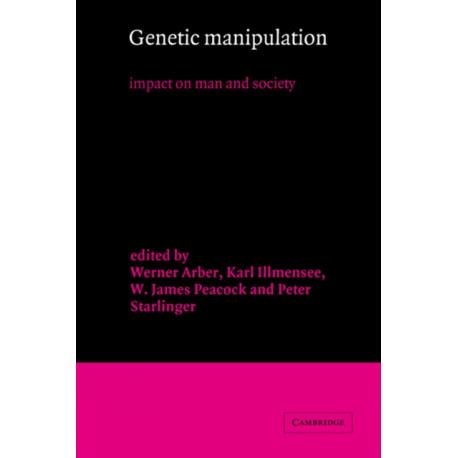 Genetic Manipulation: Impact on Man and Society