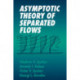 Asymptotic Theory of Separated Flows
