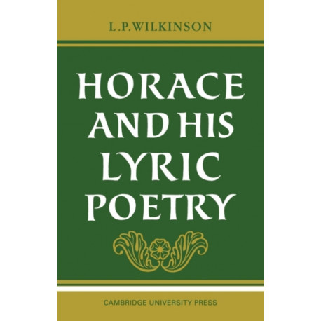 Horace and his Lyric Poetry
