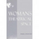 Woman's Theatrical Space