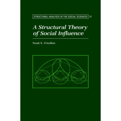 A Structural Theory of Social Influence