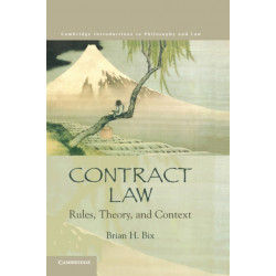 Contract Law: Rules, Theory, and Context