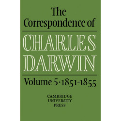 The Correspondence of Charles Darwin: Volume 5, 1851–1855