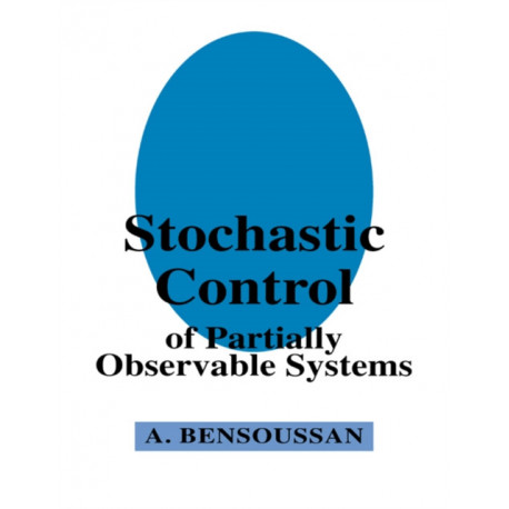 Stochastic Control of Partially Observable Systems