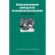 Body Movement and Speech in Medical Interaction