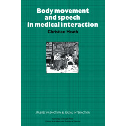 Body Movement and Speech in Medical Interaction