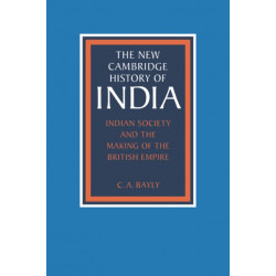 Indian Society and the Making of the British Empire