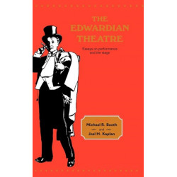 The Edwardian Theatre: Essays on Performance and the Stage
