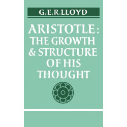 Aristotle: The Growth and Structure of his Thought