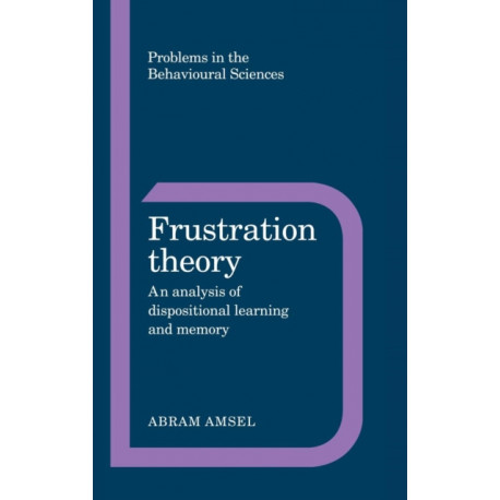 Frustration Theory: An Analysis of Dispositional Learning and Memory