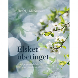 Elsket ubetinget: Daglige påmindelser om vores sande identitet