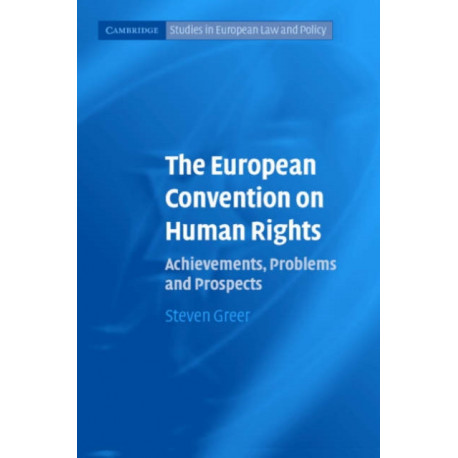 The European Convention on Human Rights: Achievements, Problems and Prospects