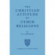 The Christian Attitude to Other Religions
