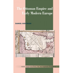 The Ottoman Empire and Early Modern Europe