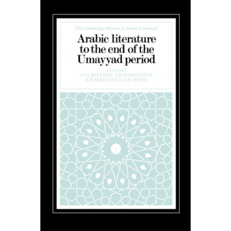 Arabic Literature to the End of the Umayyad Period