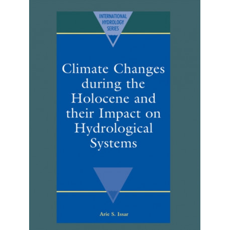 Climate Changes during the Holocene and their Impact on Hydrological Systems