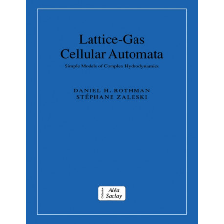 Lattice-Gas Cellular Automata: Simple Models of Complex Hydrodynamics