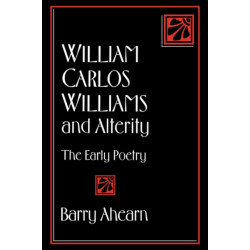 William Carlos Williams and Alterity: The Early Poetry