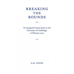 Breaking the Bounds: An Inaugural Lecture Given in the University of Cambridge, 16 February 2004